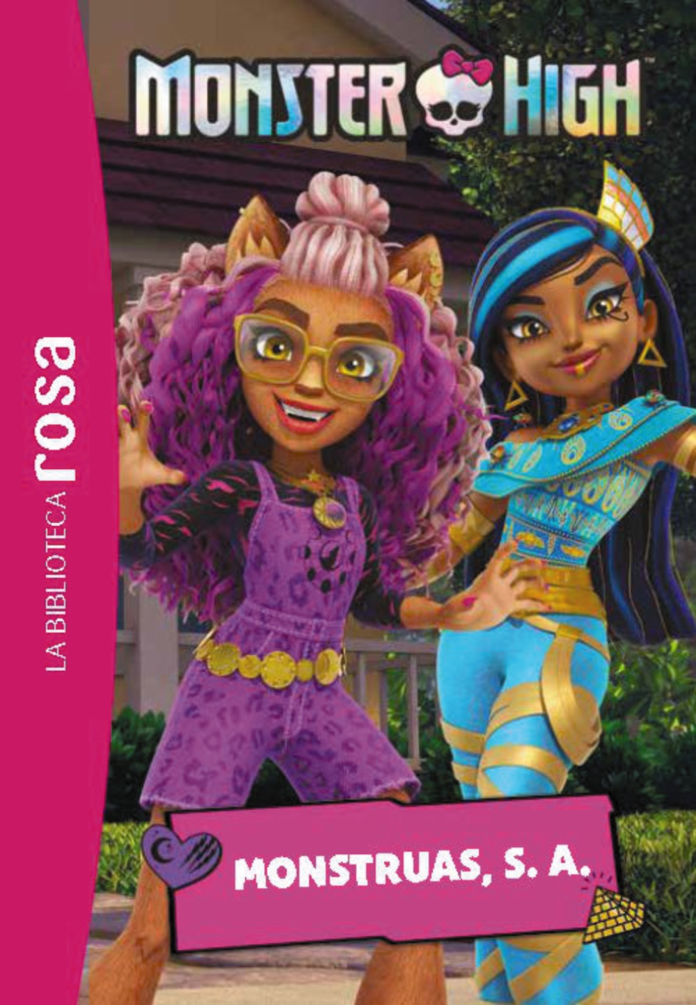 La biblioteca rosa. Monster High, 6. Monstruas, S. A.