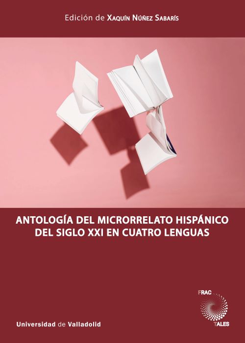 Antología del microrrelato hispánico del siglo XXI en cuatro lenguas