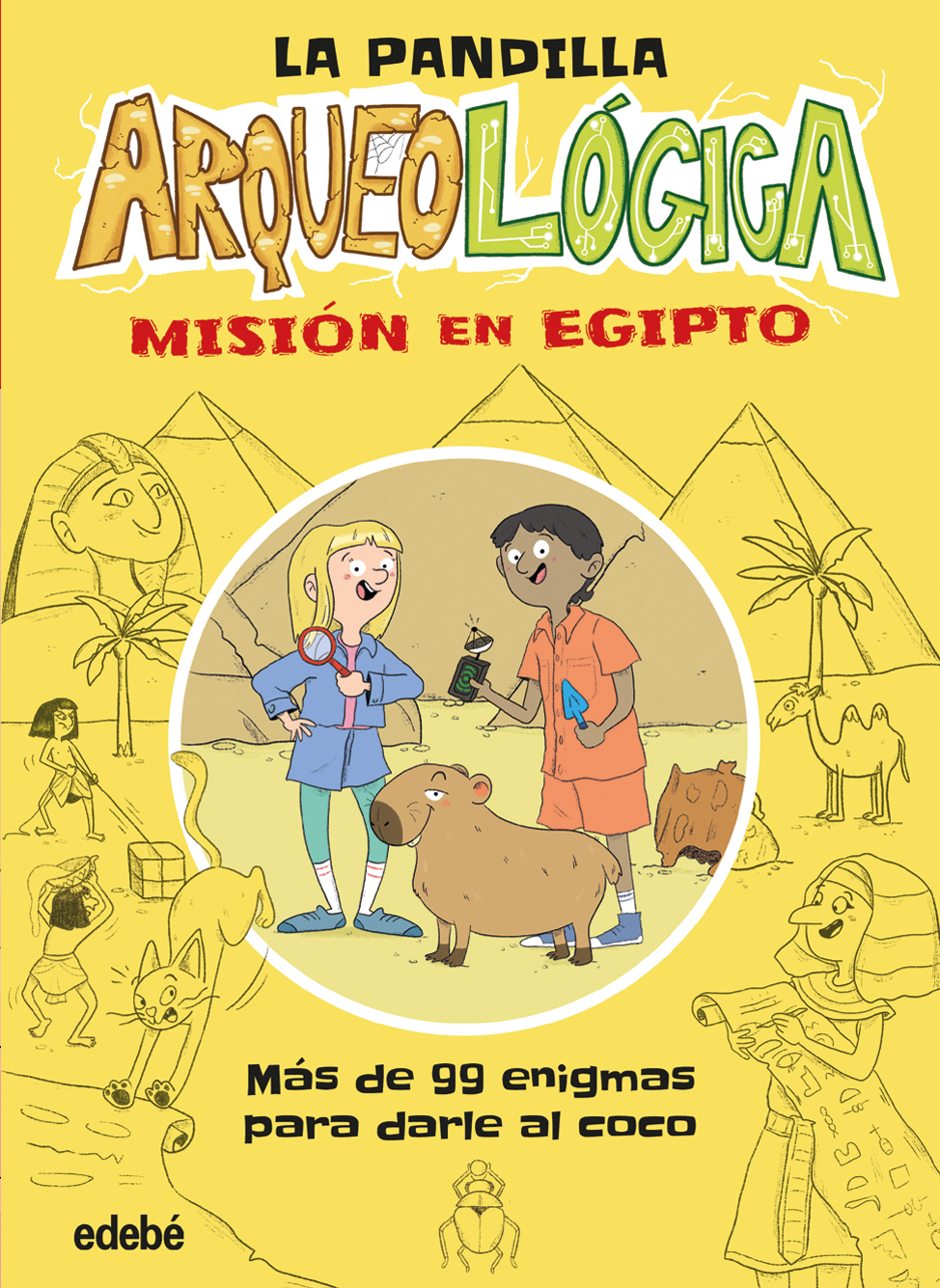 LA PANDILLA ARQUEOLÓGICA. MISIÓN EN EGIPTO