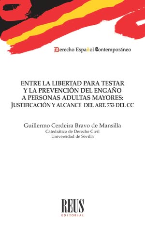 Entre la libertad para testar y la prevención del engaño a personas adultas mayores: justificación y alcance del art. 753 del Código Civil