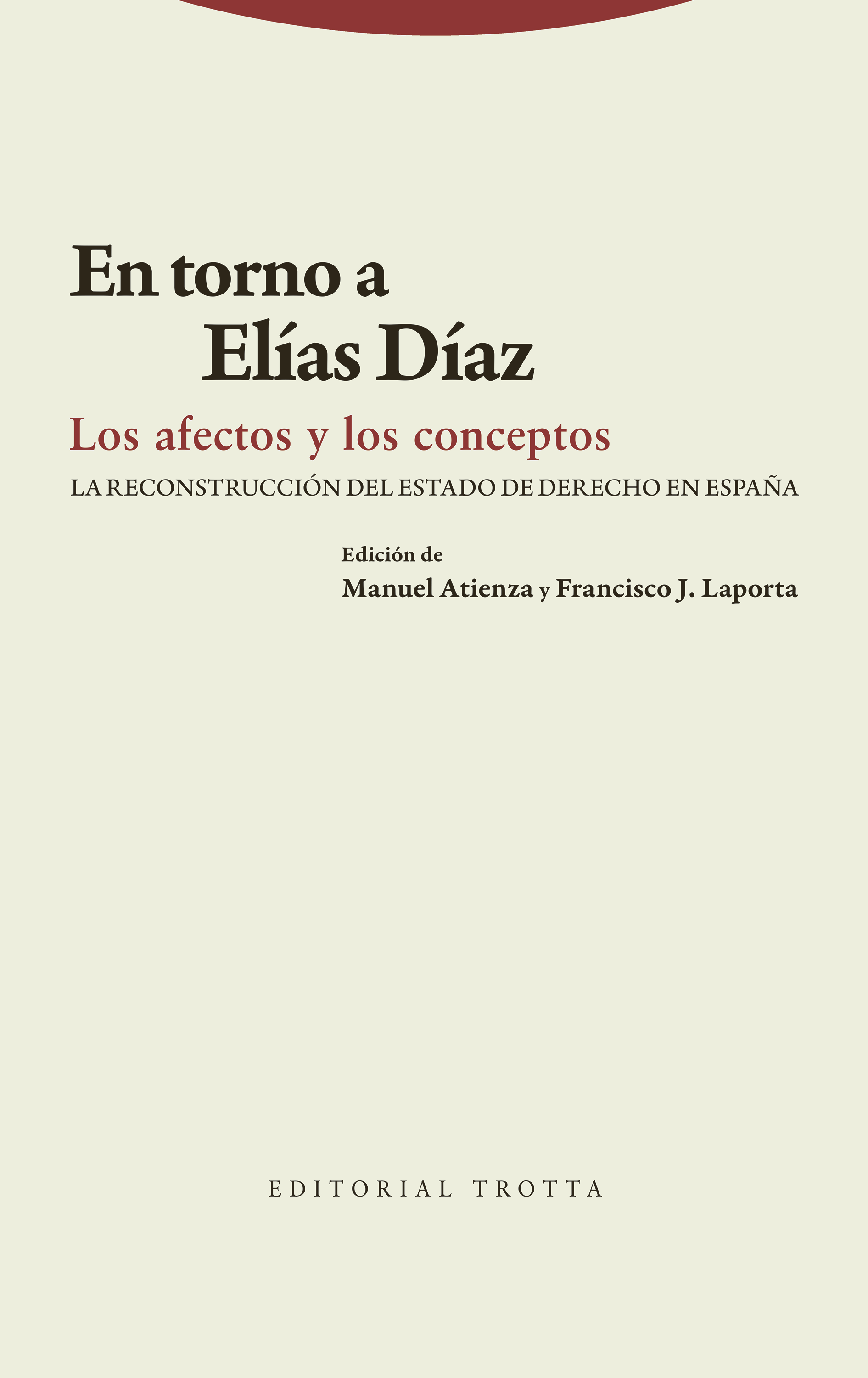 En torno a Elías Díaz. Los afectos y los conceptos