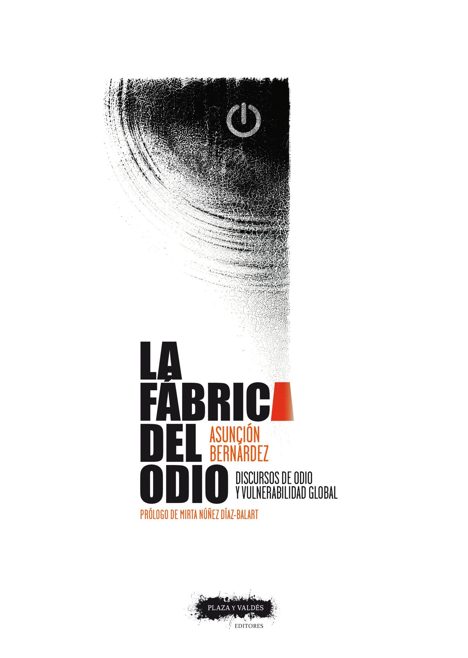 La fábrica del odio