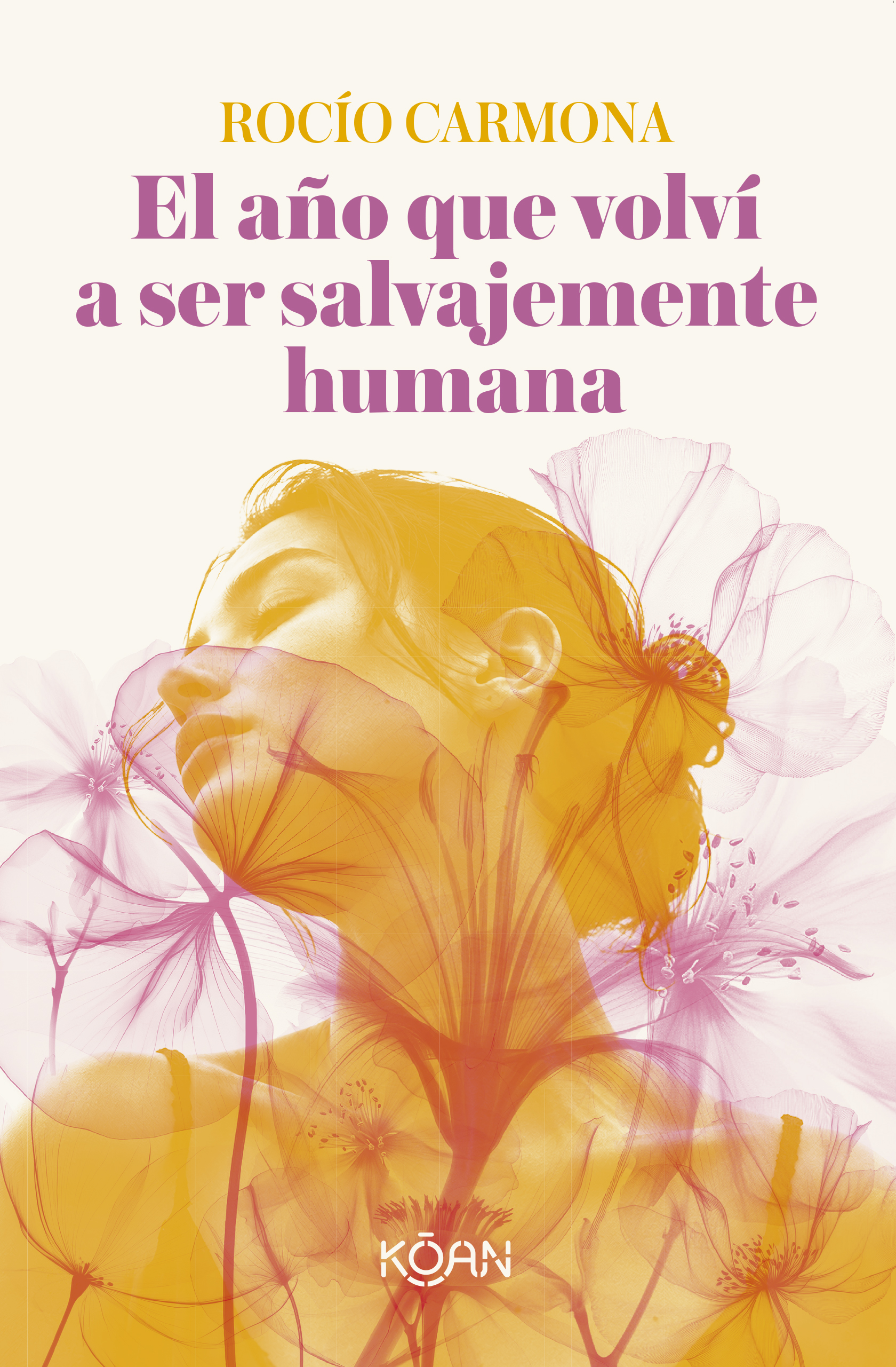 El año que volví a ser salvajemente humana