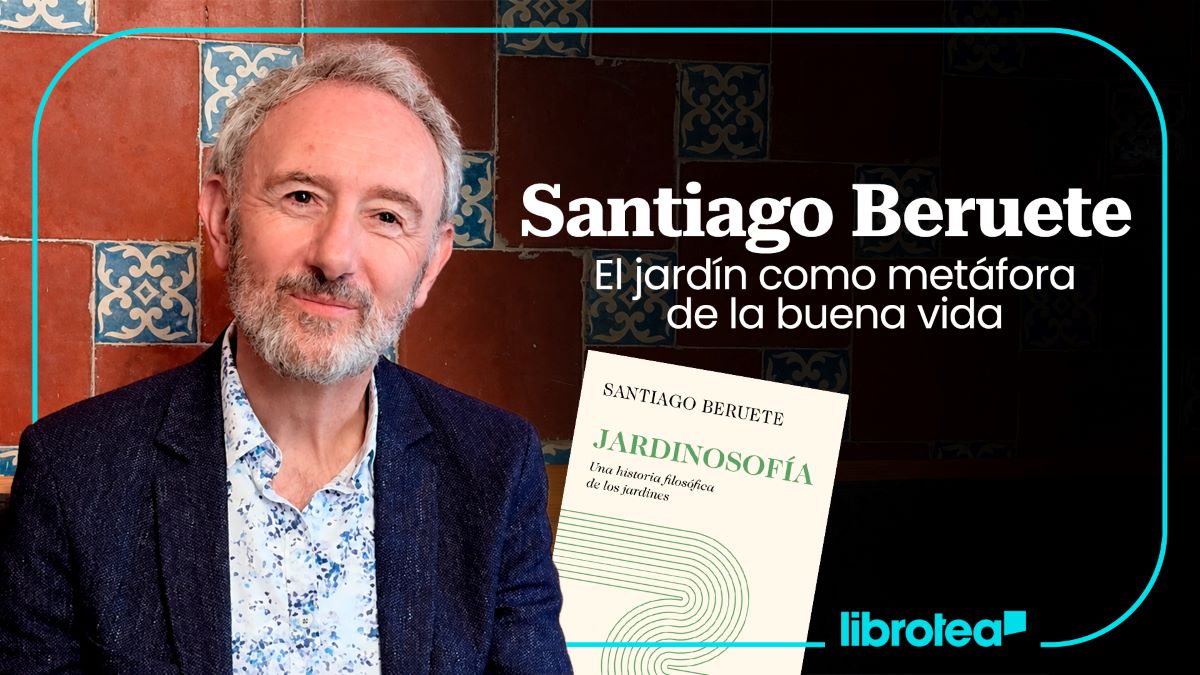 Santiago Beruete y la filosofía del jardín
