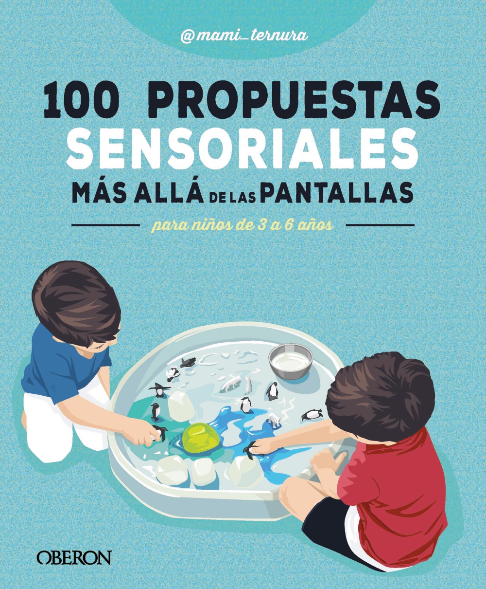 100 propuestas sensoriales más allá de las pantallas
