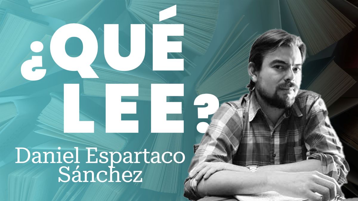 ¿Qué lee Daniel Espartaco Sánchez? Sus lecturas imprescindibles