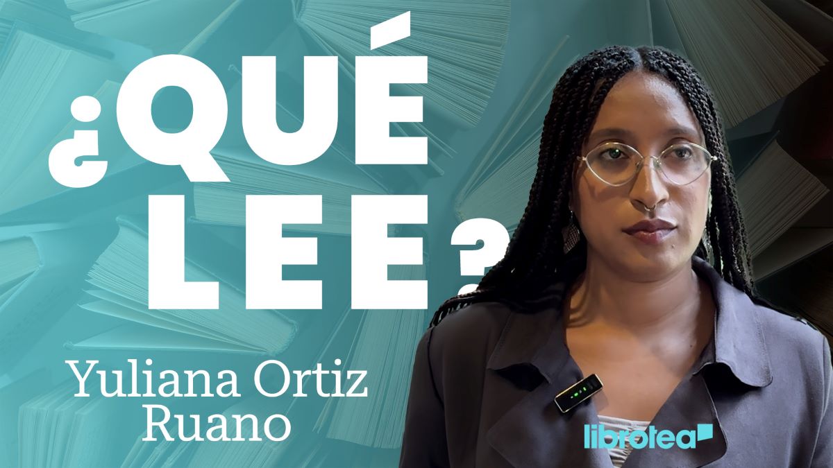 ¿Qué lee Yuliana Ortiz Ruano? Escritoras imborrables