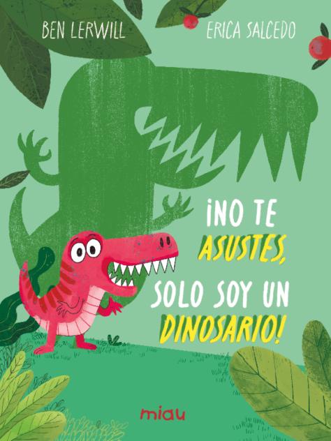 ¡No te asustes, solo soy un dinosaurio!