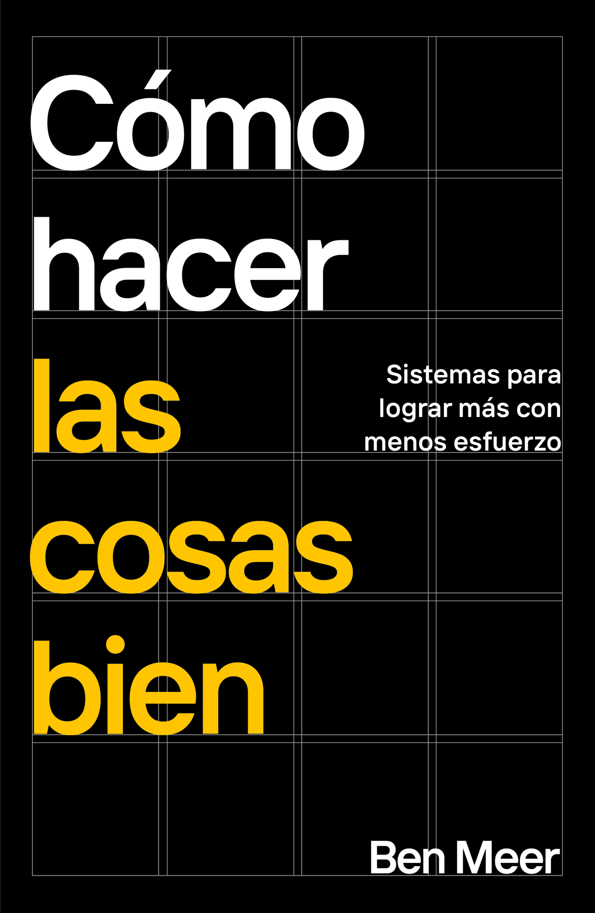 Cómo hacer las cosas bien