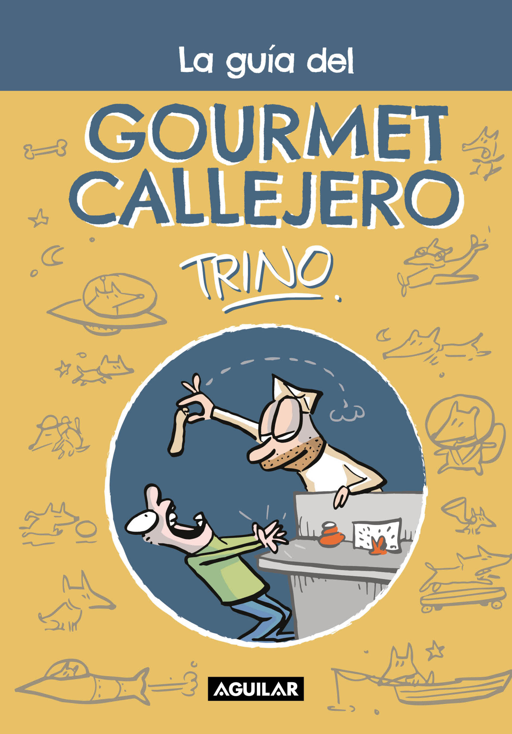 La guía del gourmet callejero