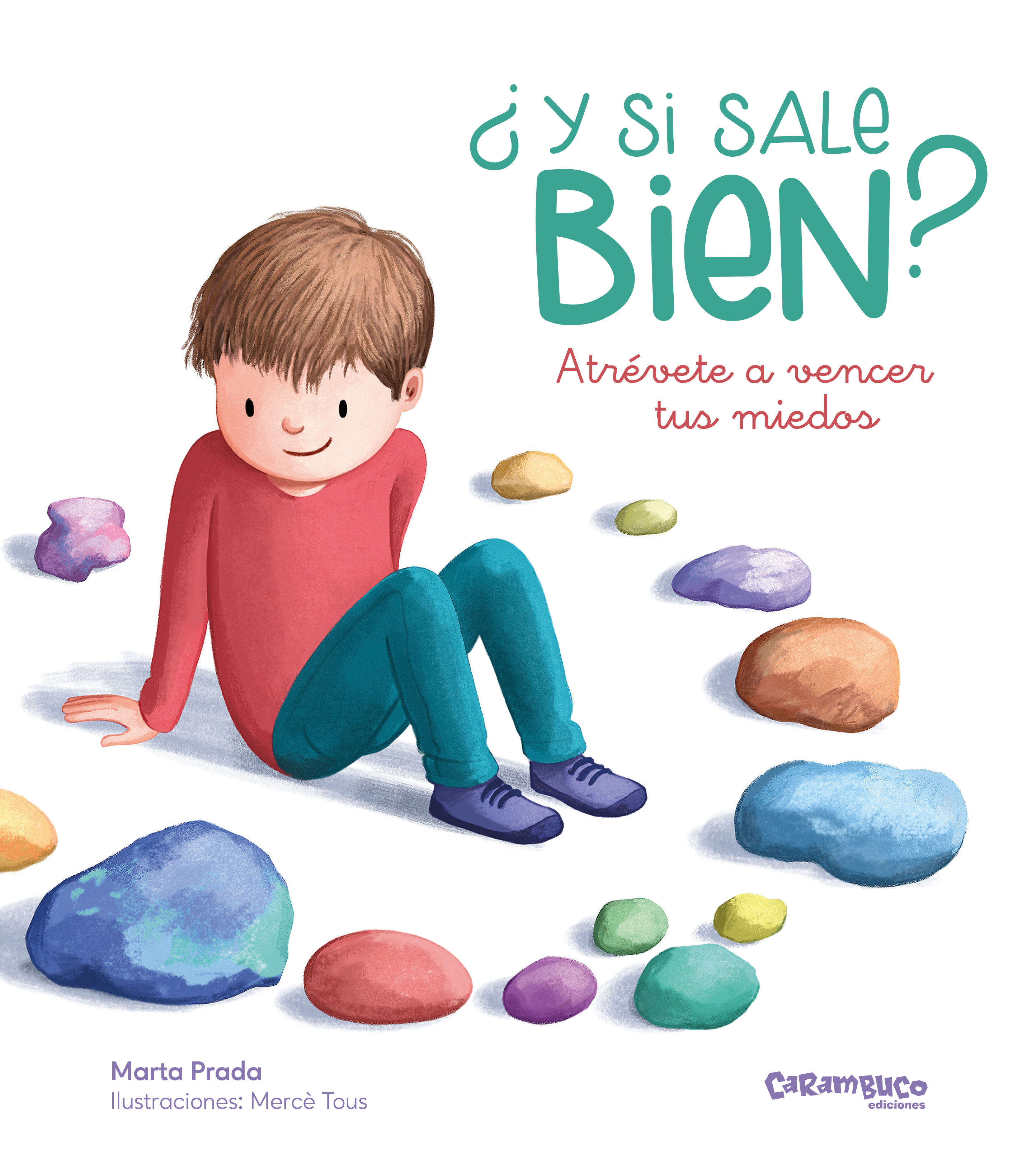 ¿Y si sale bien? Atrévete a vencer tus miedos