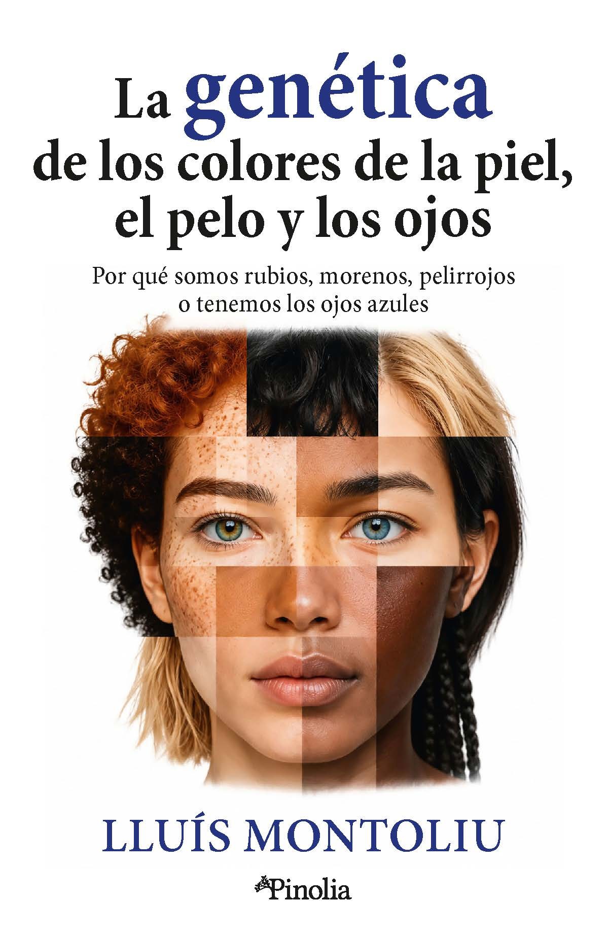 La genética de los colores de la piel, el pelo y los ojos