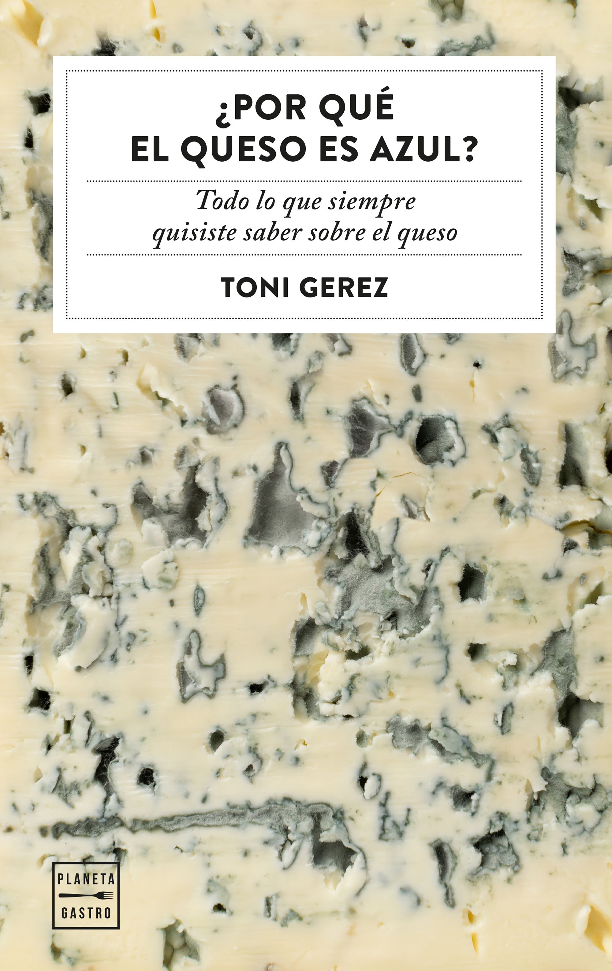 ¿Por qué el queso es azul?